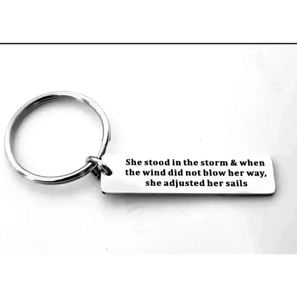 She Stood In The Strom.... Keychain